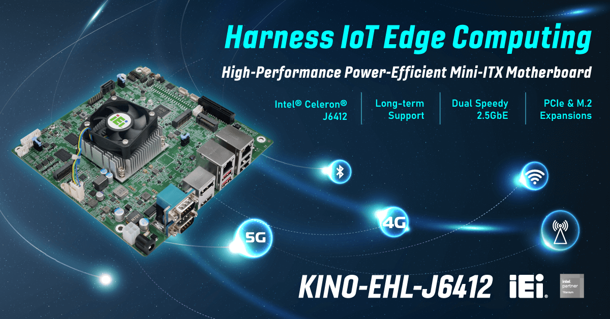 IEI Launches Power-Efficient Mini-ITX Motherboard to Help Harness IoT Edge Computing - KINO-EHL-J6412