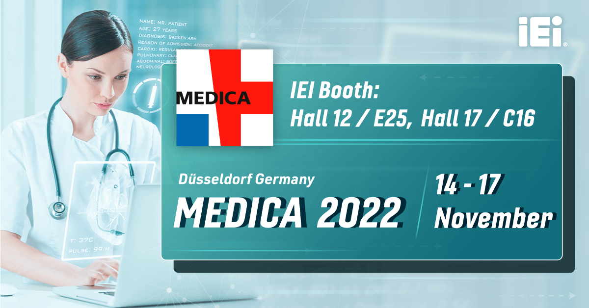 IEI Welcome Your Visiting to MEDICA 2022 in Germany